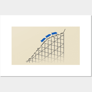 I'm On a Roller Coaster That Only Goes Up (Blue Cars) Posters and Art